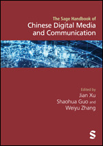 The SAGE Handbook of Chinese Digital Media and Communication
