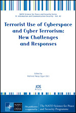 Terrorist Use of Cyberspace and Cyber Terrorism: New Challenges and Responses