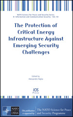 The Protection of Critical Energy Infrastructure Against Emerging Security Challenges