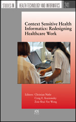 Context Sensitive Health Informatics: Redesigning Healthcare Work