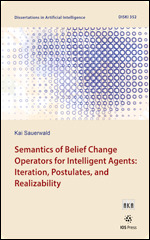 Semantics of Belief Change Operators for Intelligent Agents: Iteration, Postulates, and Realizability