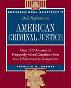 CQ's Desk Reference on American Criminal Justice