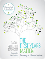 The First Years Matter: Becoming an Effective Teacher