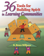 36 Tools for Building Spirit in Learning Communities