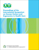 Proceedings of the International Symposium on Human Factors and Ergonomics in Health Care