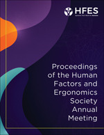 Proceedings of the Human Factors and Ergonomics Society Annual Meeting